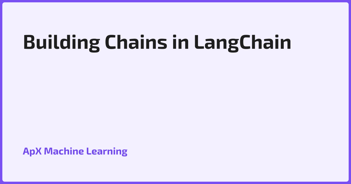 Building Chains in LangChain