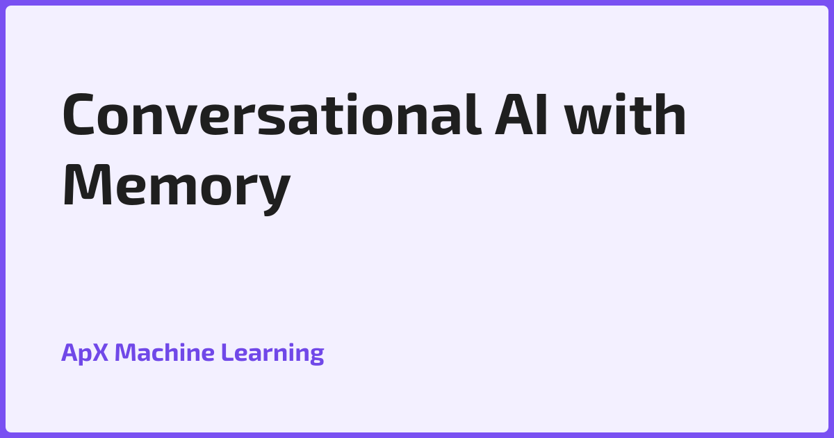 Conversational AI with Memory