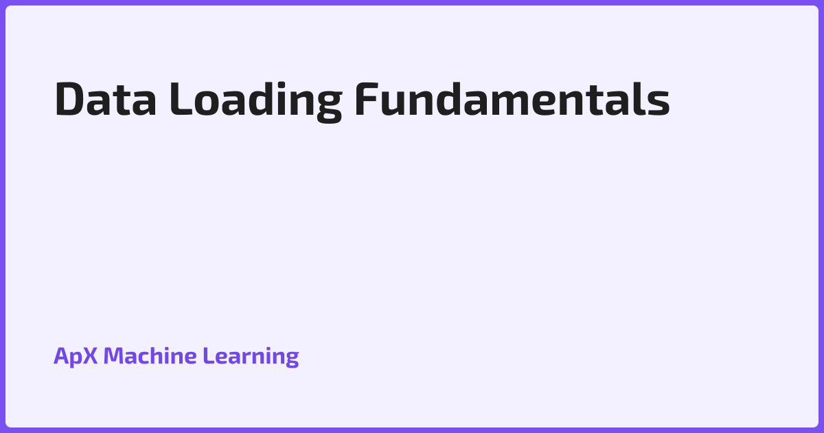 Data Loading Fundamentals