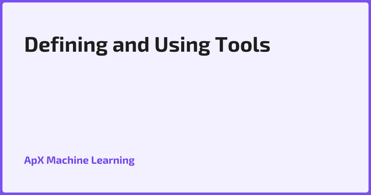Defining and Using Tools