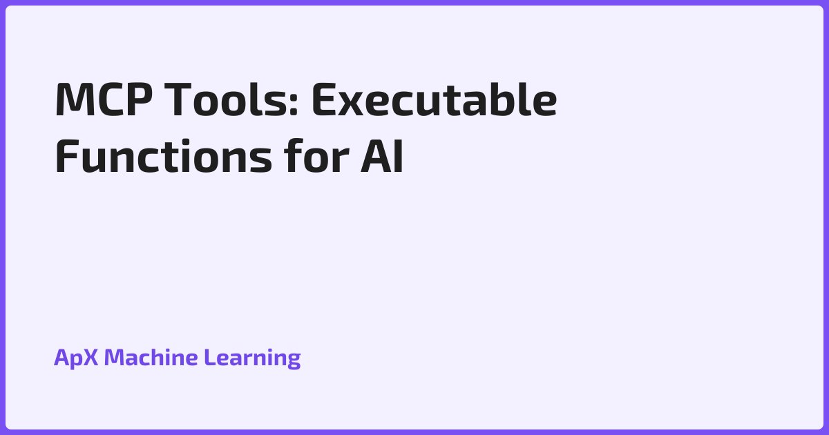 MCP Tools: Executable Functions for AI