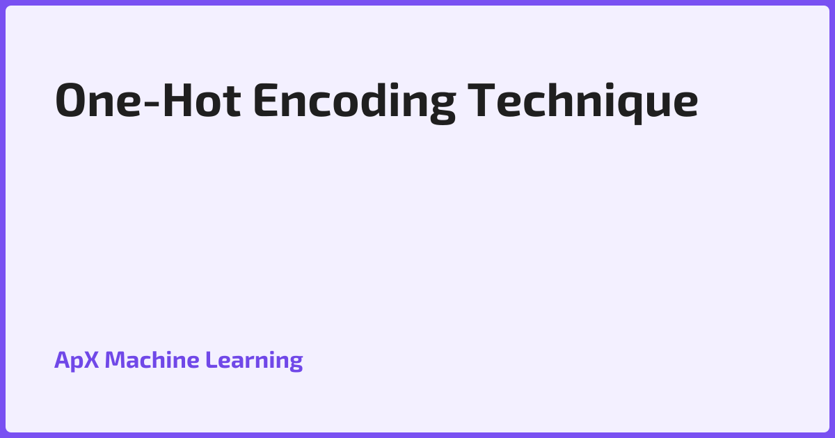 One-Hot Encoding Technique