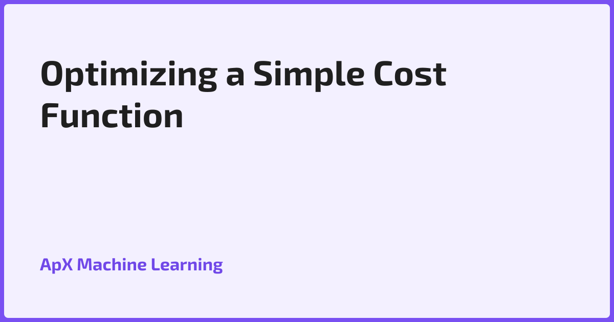 Optimizing a Simple Cost Function