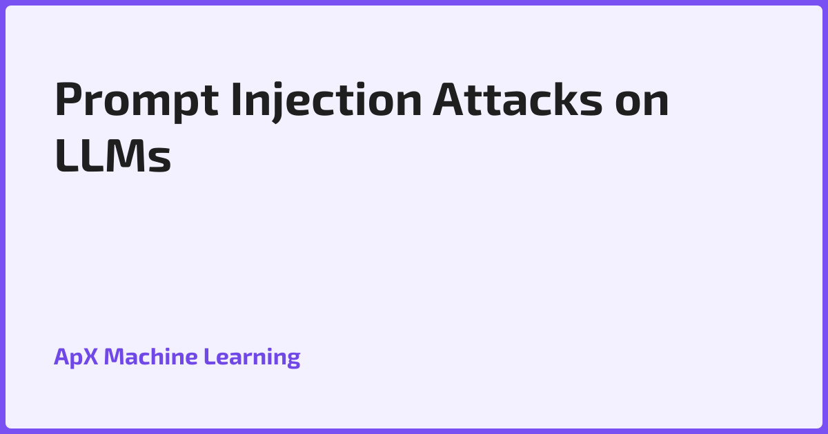 Prompt Injection Attacks on LLMs