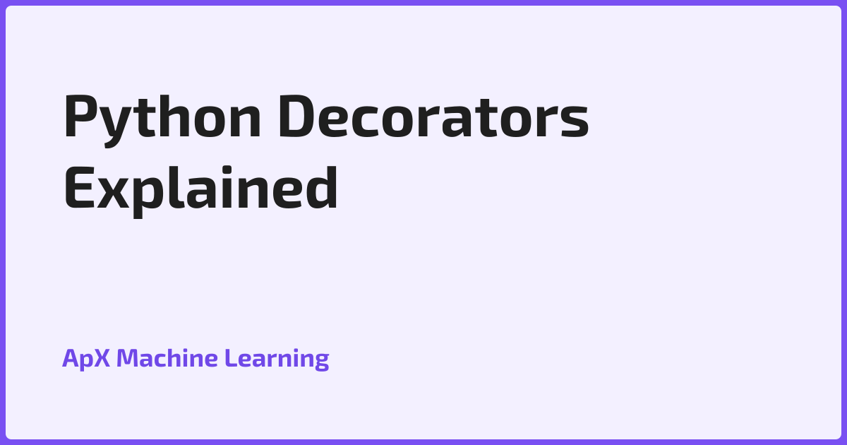 Python Decorators Explained