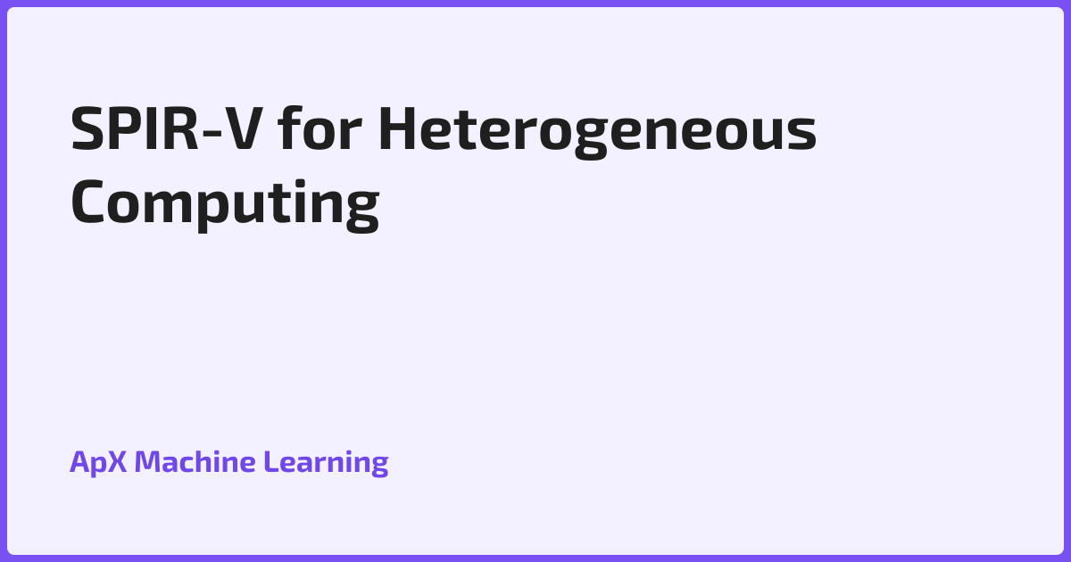 SPIR-V for Heterogeneous Computing