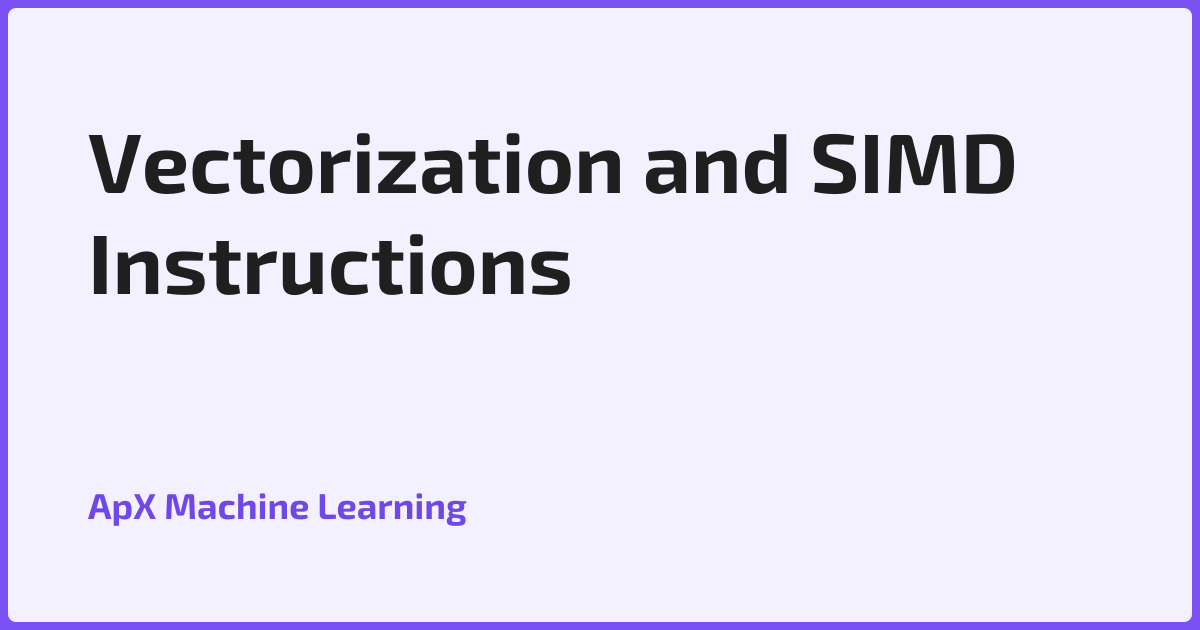 Vectorization and SIMD Instructions