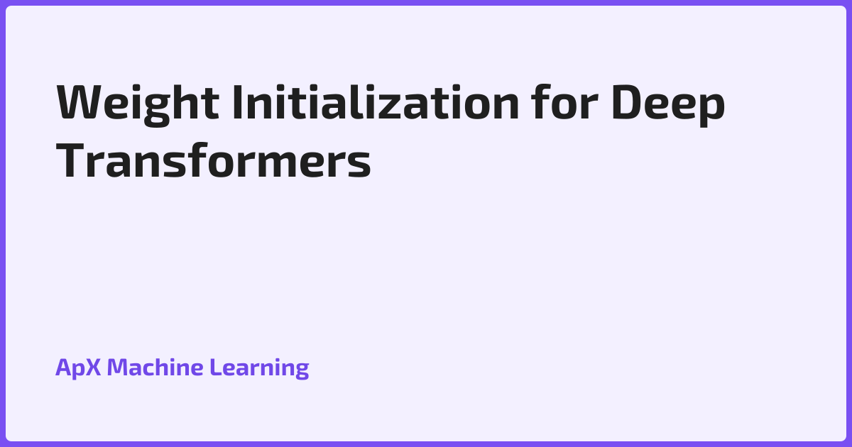 Weight Initialization for Deep Transformers