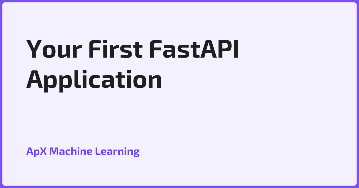 Your First FastAPI Application